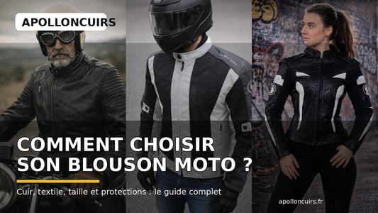 Comment choisir son blouson moto ? Guide complet | ApollonCuirs